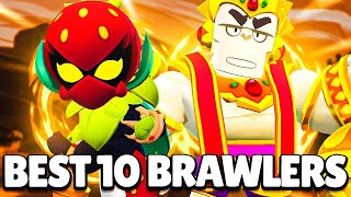 NEW BEST 10 BRAWLERS IN BRAWL STARS [upl. by Sada]