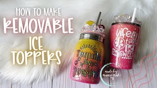 Removable Ice Topper Tutorial  Mason Jar amp Regular Tumbler Lids [upl. by Attem499]