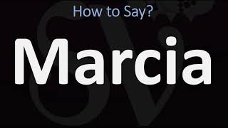 How to Pronounce Marcia CORRECTLY [upl. by Adamsen360]