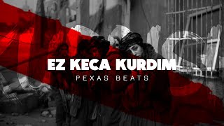 Kurdish Trap Remix  Ez Keça Kurdim  ProdPexas Beats [upl. by Sylvan]