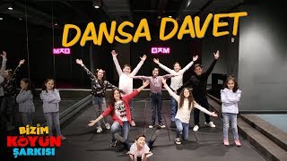 Bizim Köyün Şarkısı  Dansa Davet [upl. by Felt]