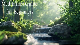 Meditation Guide for Beginners  10 Min Relaxation with Nature Sounds [upl. by Silisav]