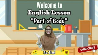 Pembelajaran Bahasa Inggris Kelas 1 SDMI  Part of Body Bagian Tubuh [upl. by Franchot]