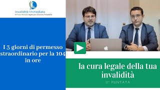 I 3 giorni di permesso straordinario per la 104 sono frazionabili in ore [upl. by Farrow26]