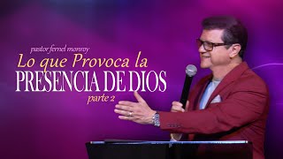 Pastor Fernel Monroy  Lo que Provoca la Presencia de Dios Parte 2 [upl. by Lothario43]