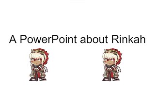 A PowerPoint About Rinkah [upl. by Llerrad51]