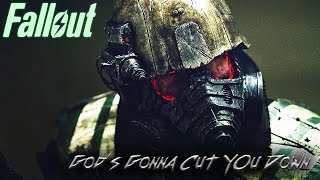 GMV Fallout  Gods Gonna Cut You Down [upl. by Gwendolin953]