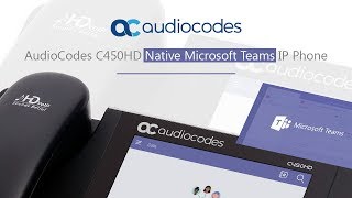 AudioCodes C450HD Native Microsoft Teams IP Phone [upl. by Carolan]