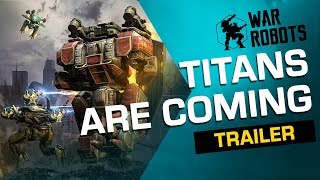 War Robots TITANS TRAILER  Theyre almost here [upl. by Mcknight]