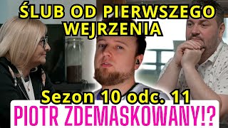 Ślub od pierwszego wejrzenia SEZON 10 odc 11 Piotr ZDEMASKOWANY Hanna Kąkol w natarciu 2024 [upl. by Bethezel]