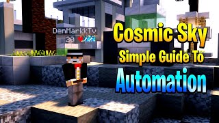 Cosmic Sky  Automation Tutorial [upl. by Ellerad]