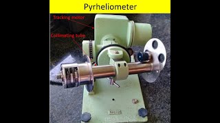 Pyrheliometer Device to measure the solar beam radiation on a normal surface [upl. by Schell3]