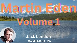 quotMartin Edenquot Volume 1  Jack London [upl. by Matejka]