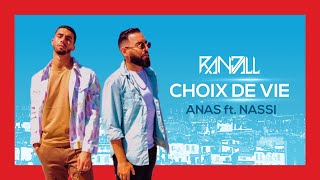 RANDALL x Anas  Choix de vie feat Nassi [upl. by Eimmot]