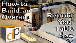 How to Build an Overarm Dust Collector for your Table Saw [upl. by Komara659]