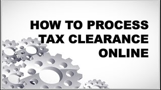 How to Process Tax Clearance OnlineMORGZ CHANNEL [upl. by Bord917]