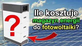 Ile kosztuje magazyn energii 5 kWh  10 kWh  15 kWh Ile kosztuje magazyn energii do fotowoltaiki [upl. by Nek]