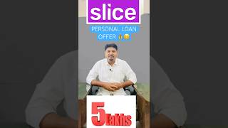 Slice App Personal Loan Offer 💰💰 shortsvideo [upl. by Nahgam290]