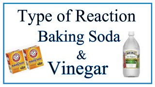 Type of Reaction for Baking Soda and Vinegar  NaHCO3  CH3COOH [upl. by Anirehc]