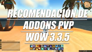 Recomendación de Addons PvP 2021  Wow 335 [upl. by Batory]