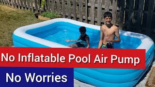 DIY Inflating Bestway family pool without inflator air pump [upl. by Dwain]