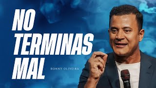 NO TERMINAS MAL  PROFETA RONNY OLIVEIRA [upl. by Annayd]