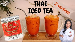 How to make Thai iced tea  Creamy Thai tea 2 versions  Cha Yen [upl. by Ingles]