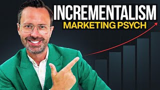 Incrementalism in Marketing Psychology [upl. by Frodine]