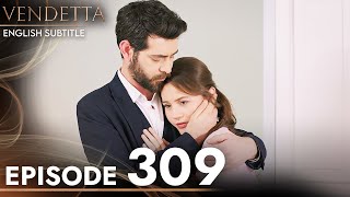 Vendetta  Kan Cicekleri Episode 309  English Subtitled [upl. by Skier]