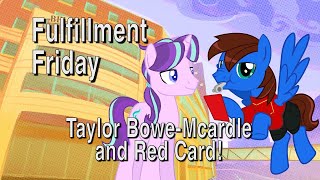 Fulfillment Friday with Taylor BoweMcardle and Red Card [upl. by Felita]