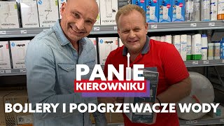 Bojlery i podgrzewacze wody Panie Kierowniku [upl. by Atrahc]