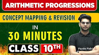 ARITHMETIC PROGRESSIONS in 30 Minutes  Mind Map Series for Class 10th [upl. by Sehcaep]