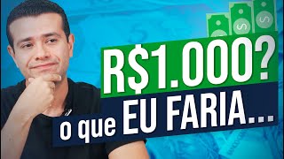 MONTAR UM NEGÓCIO COM 1000 REAIS COMO EU FARIA [upl. by Milissa911]