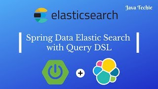 Spring Data ElasticSearch using QueryDSL  Java Techie [upl. by Nylecaj]