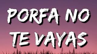 Beret amp Morat – Porfa no te vayas Letra\Lyrics [upl. by Godding220]