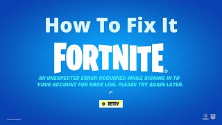 How to fix Fortnite not signing into Xbox live Works 2022 [upl. by Rehpotsirhk]