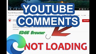 Youtube Comments Not Loading  EDGE BROWSER  Edition [upl. by Tanitansy]