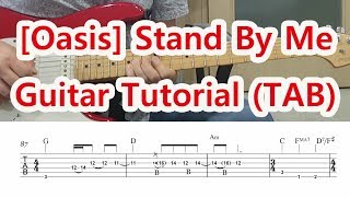 Oasis Stand By Me Guitar Tutorial TAB [upl. by Herzig]