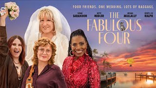 The Fabulous Four 2024 Movie  Susan Sarandon Bette Midler Megan Mullally  Review and Facts [upl. by Ineslta]