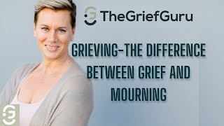 Grief vs Mourning Navigating the Differences [upl. by Llerdnek]