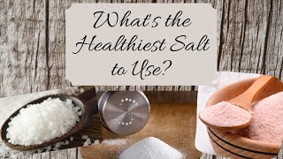 Which Type of Salt is The Healthiest  The Cooking Doc® [upl. by Odnama]