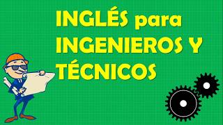 INGLÉS para INGENIEROS y TÉCNICOS 🇺🇸 Paso a Paso [upl. by Kristina]