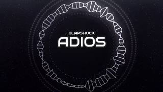 SLAPSHOCK  ADIOS lyrics [upl. by Jereme]