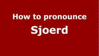 How to Pronounce Sjoerd  PronounceNamescom [upl. by Ainala]