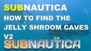 Subnautica how to find the jelly shroom caves easy [upl. by Alicul267]