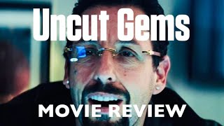 Uncut Gems Movie Review [upl. by Lerual456]