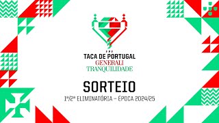 SORTEIO  TAÇA DE PORTUGAL GENERALI TRANQUILIDADE  1ª e 2ª ELIMINATÓRIA [upl. by Aikemet735]