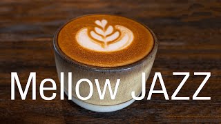 Relaxing Mellow JAZZ  Chill Out Coffee Music For Work amp Study [upl. by Kenward]