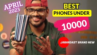 Best Phones Under 10000 in APRIL 2023 l Best Mobile Under 10000 [upl. by Arag315]