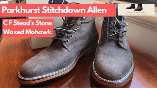 Unboxing the Parkhurst Stitchdown Allen Boots in C F Steads Stone Waxed Mohawk [upl. by Anitnegra]